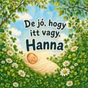 Névre szóló születésnapló — De jó, hogy itt vagy